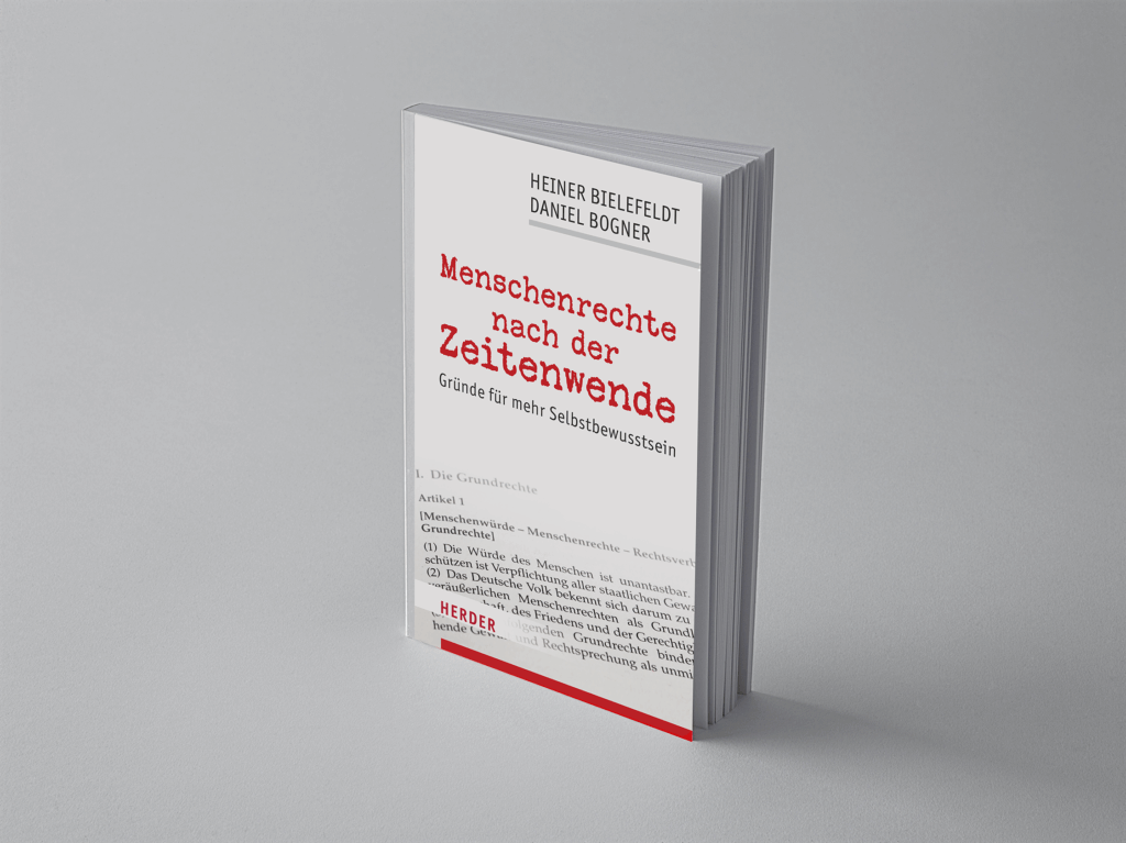 Menschenrechte nach der Zeitenwende (Gebundene Ausgabe) Gründe für mehr Selbstbewusstsein von Heiner Bielefeldt (Autor), Daniel Bogner (Autor)
